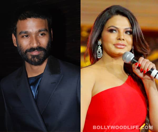 Rakhi Sawant: Dhanush thought I’ll overshadow him