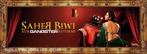 Saheb Biwi Aur Gangster Returns to release on International Women's Day: first look