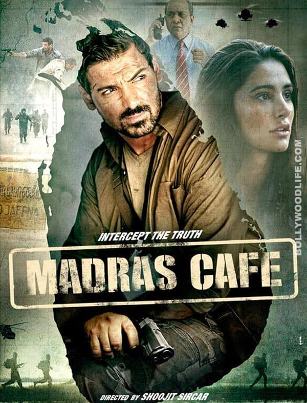 Madras Cafe in trouble Madras Cafe in trouble