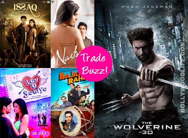 Trade Buzz: Nasha, Issaq, Bajatey Raho, Luv U Soniyo or Wolverine 3D – which film will you watch this week? Trade Buzz: Nasha, Issaq, Bajatey Raho, Luv U Soniyo or Wolverine 3D – which film will you watch this week?