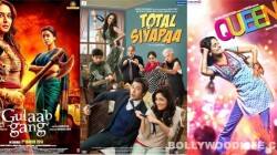 Queen, Total Siyapaa and Gulaab Gang