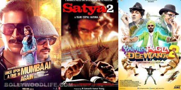 Satya 2, Once Upon Ay Time In Mumbai Dobaara, Yamla Pagla Deewana 2 Satya 2, Once Upon Ay Time In Mumbai Dobaara, Yamla Pagla Deewana 2