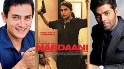 Rani Mukerji, Mardaani, Aamir Khan, Karan Johar, Mukesh Ambani, Shekhar Kapur, Bejoy Nambiar, Raj Kumar Gupta
