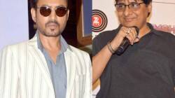 Vashu Bhagnani, Irrfan Khan,