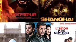 Badlapur, Shanghai, London Paris New York, Bombay, Delhi 6
