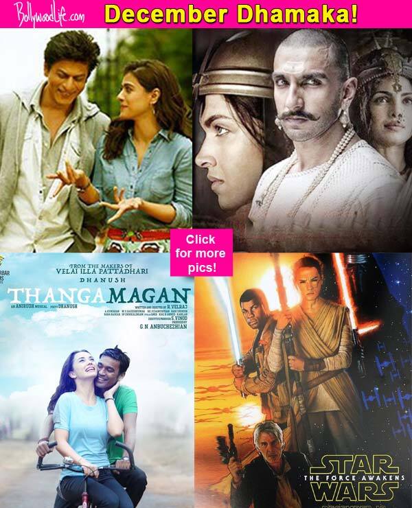 Shah Rukh Khan’s Dilwale, Ranveer – Deepika’s Bajirao Mastani, Dhanush’s Thangamagan – Here’s why December 18, 2015 is going to be epic for cinelovers!