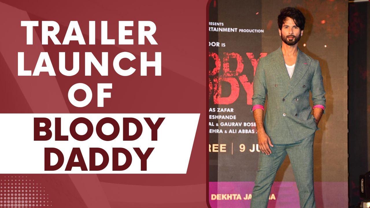 Bloody Daddy Trailer Launch Shahid Kapoor Opened Up On His Action