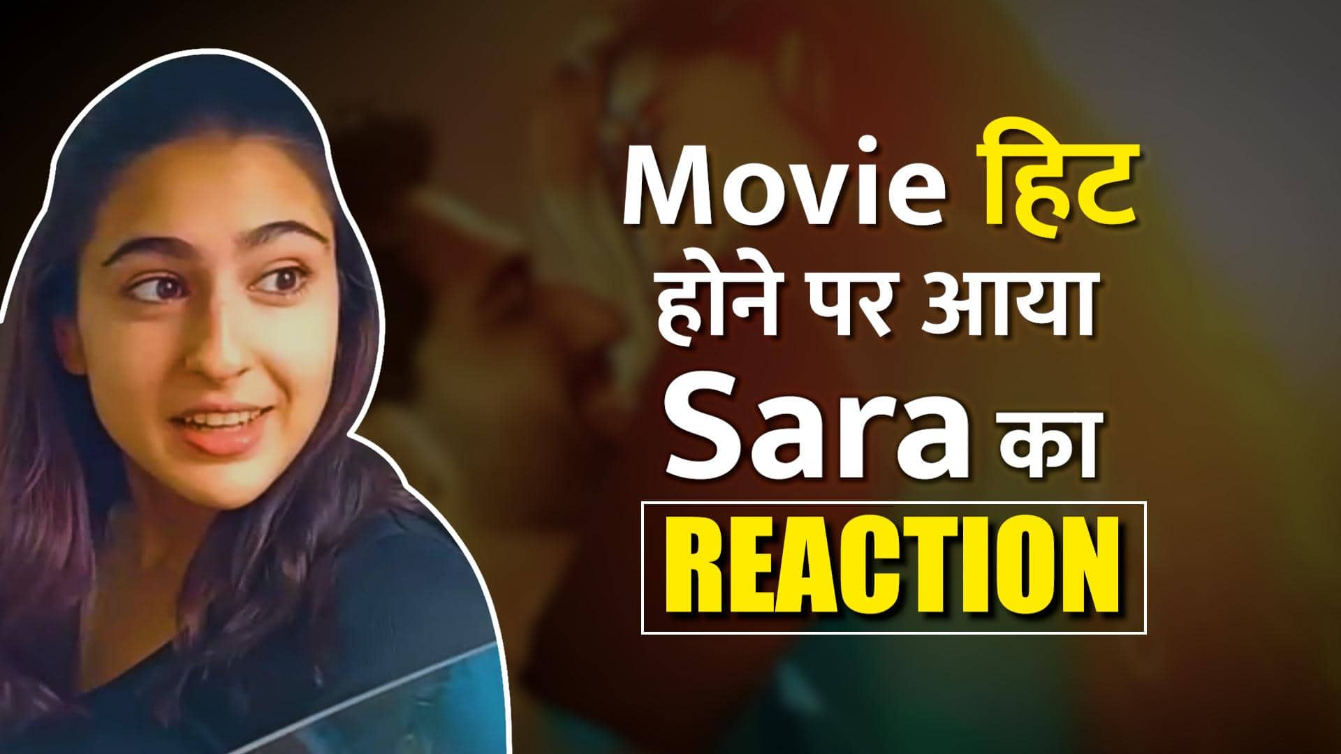 Paps Calls Zara Hatke Zara Bachke A Hit This Is How Sara Ali Khan