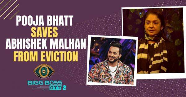 Bigg Boss Ott New Nomination Task Begins Pooja Bhatt Saves Abhishek