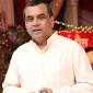 Paresh Rawal: I don’t need to go door to door and ask people to watch&nbsp;me