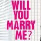 WILL YOU MARRY ME? movie review: Funny and&nbsp;refreshing