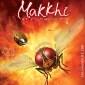 MAKKHI movie review: Makkhi buzzes its way into our&nbsp;hearts!