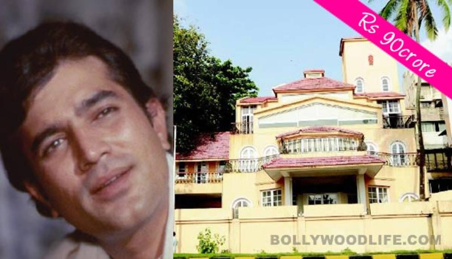 Rajesh Khanna's Aashirwad bungalow sold for Rs 90 crore! Bollywood