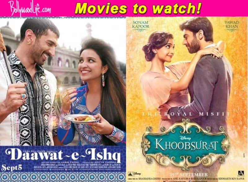 Movies to watch this week: Daawat-e-Ishq and Khoobsurat!