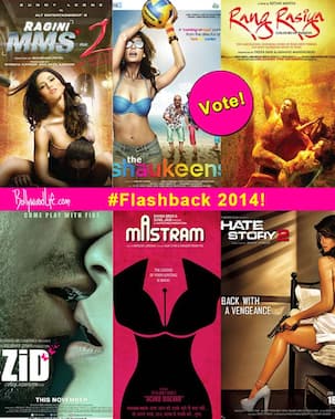 Best of 2014: Ragini MMS 2, Hate Story 2, Zid - 6 films which used sex to sell in 2014!