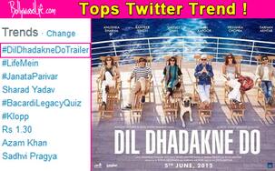 Dil Dhadakne Do Trailer tops Twitter trends!