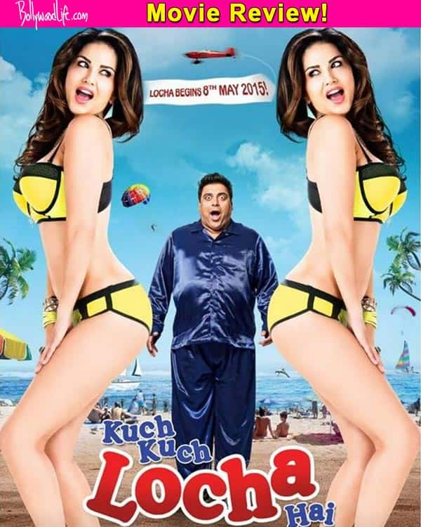 Kuch Kuch Locha Hai Movie Review Run Away From Sunny Leones Locha As Far As You Can