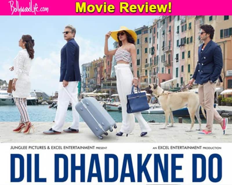 Dil Dhadakne Do movie review: Priyanka Chopra and Anil Kapoor save this ship from sinking faster than the Titanic!