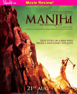 Manjhi movie review: Nawazuddin Siddiqui bowls you over with a heart-rending performance!