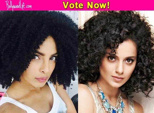 Kangana Ranaut or Priyanka Chopra - who rocks perms better? VOTE!