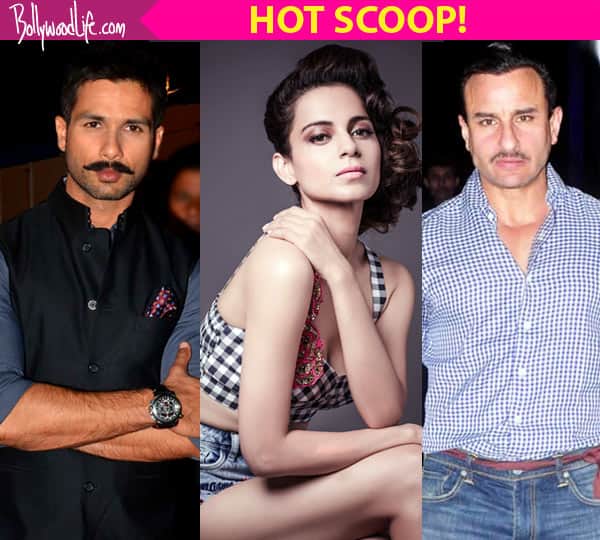 Kangana Ranaut making co-stars Shahid Kapoor and Saif Ali Khan INSECURE on sets of Rangoon !