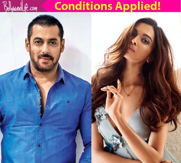 Deepika Padukone will be a part of Salman Khan's Kabir Khan film- *CONDITIONS APPLY!