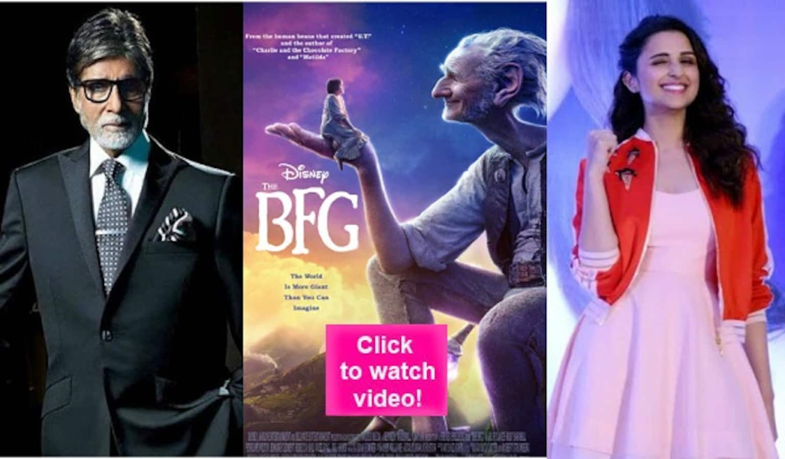 The BFG Hindi trailer: Amitabh Bachchan voices a BHOJPURI giant while Parineeti Chopra voices a 12 year old girl