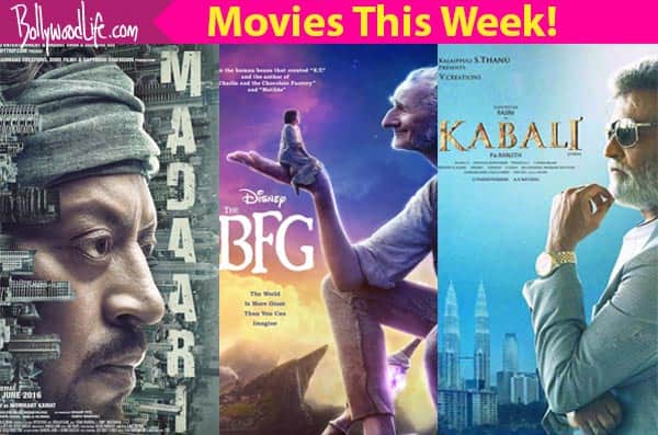 Movies This Week Kabali Madaari The Bfg Bollywood News