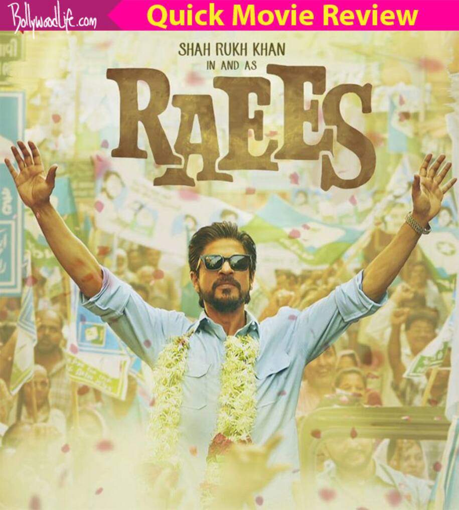 Raees Rishta रईस क्विक रिव्यू: एक्शन, रोमांस और इमोशन से भरपूर है शाहरुख़ खान की ...