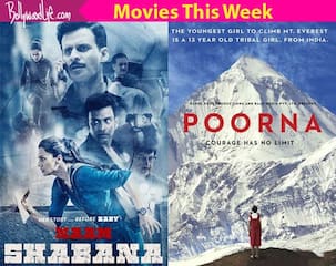 Movies this week: Naam Shabana, Poorna