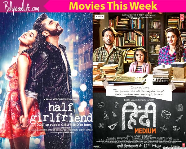 Movies this week Half Girlfriend Hindi Medium Bollywood News