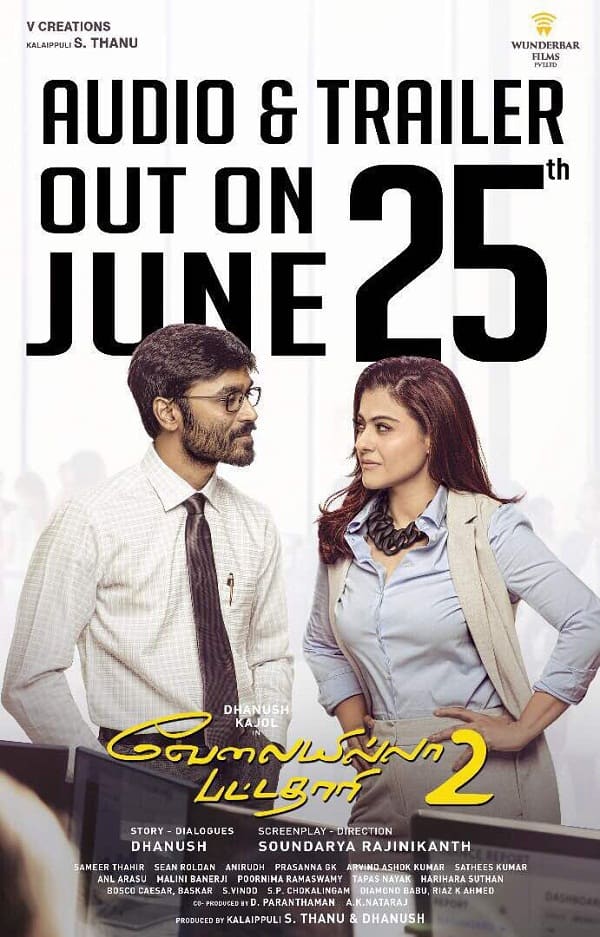 Dhanush Kajol s VIP 2 trailer will be out on 25th June