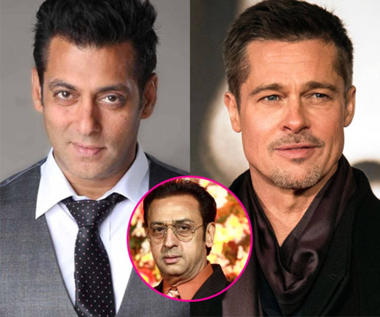 We will never get to see Salman Khan and Brad Pitt in a film together ...