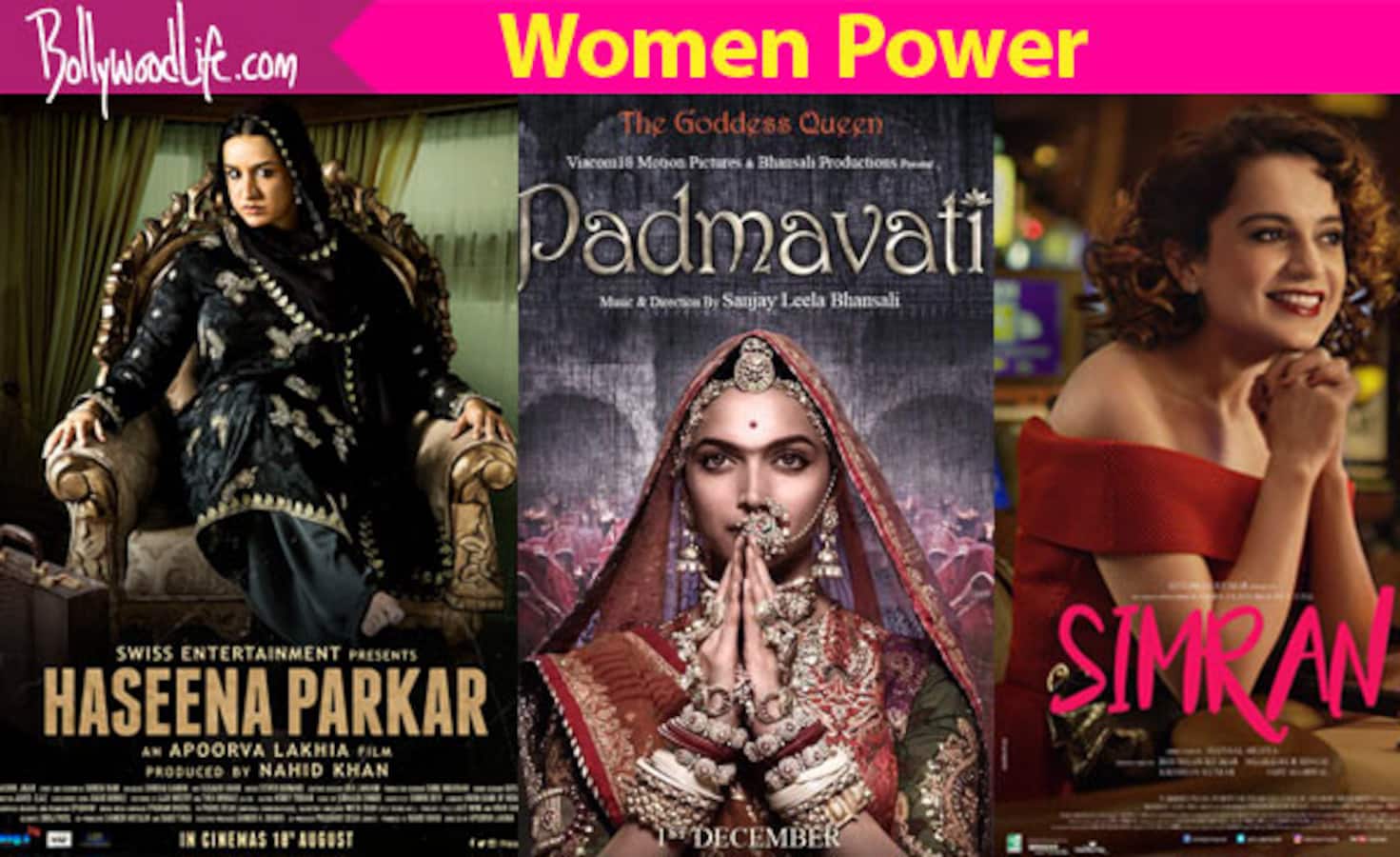 Deepika Padukones Padmavati Kangana Ranauts Simran 10 First Look Posters That Celebrated