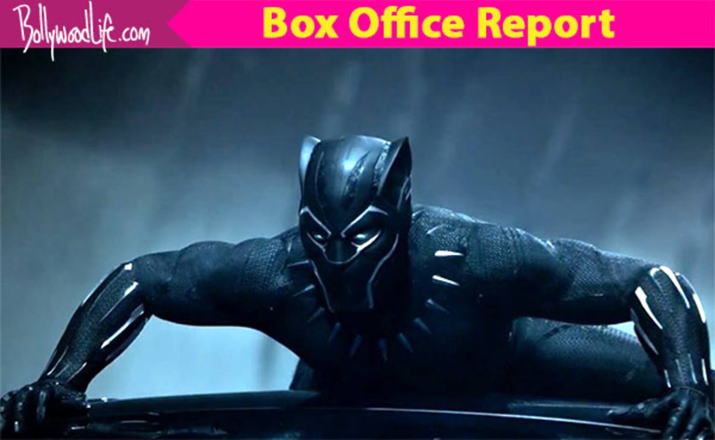Black Panther box office collection day 1: Marvel's latest superhero ...