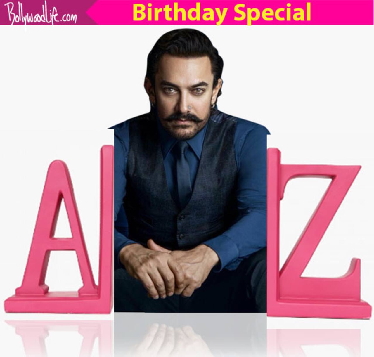 Happy Birthday Aamir Khan! Here's the A-Z of all things that define the actor