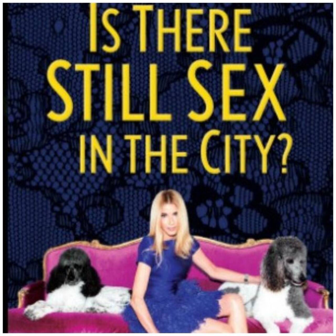 Is There Still Sex In The City To Shed Light On Sex Dating And