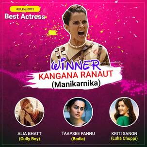 #BLBestOf3: Kangana Ranaut BEATS Alia Bhatt to emerge as the best actress of the first quarter of 2019