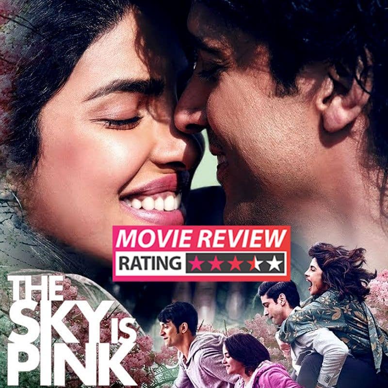 The Sky Is Pink movie review Priyanka Chopra and Farhan Akhtar deliver