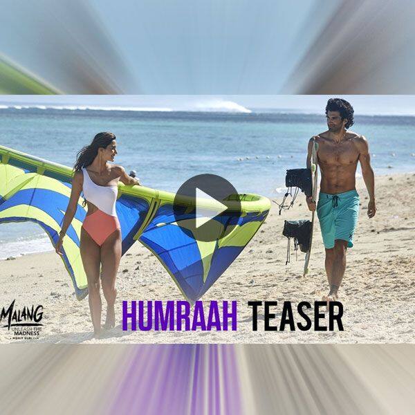 Malang Song Humraah Teaser Aditya Roy Kapur Disha Patani Go Adventurous