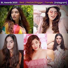 BL Awards 2020: Roshni Bhatia, Pooja Mundhra, Aakriti Rana - VOTE for the Best Lifestyle Blogger on Instagram (Female)