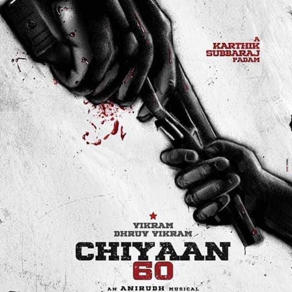 Chiyaan 60 Official Teaser Poster Out Vikram To Appear With Son Dhruv Vikram तम ल फ ल म एक टर व क रम अपन ब ट ध र व व क रम क स थ ल कर आन व ल ह च य न 60 फ ल म र ल ज ह आ