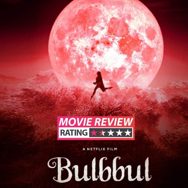 Bulbbul Movie Review Anushka Sharma S Debut Netflix Production Bores You Stiff Before Reaching A Predictable End