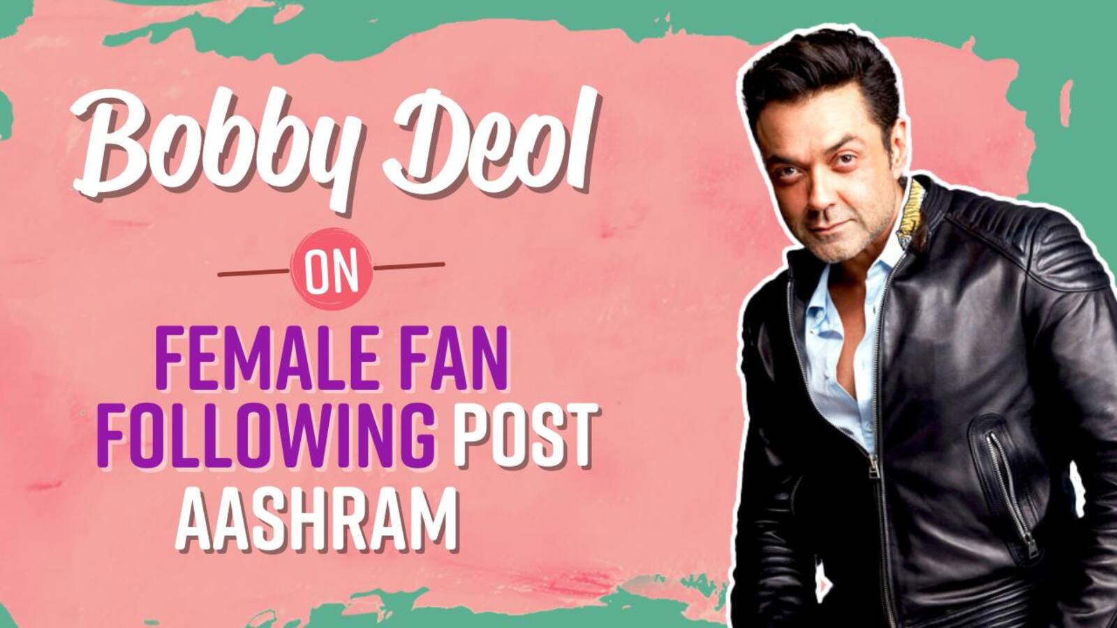 Exclusive!! Aashram की सफलता पर बोले Bobby Deol,बताया पापा धर्मेंद्र और भाई सनी देओल ने दिया था क्या सक्सेस मंत्र ?