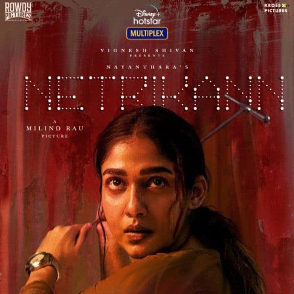 Netrikann Disney Hotstar Unveils First Poster Of Nayanthara S Ott Film A Gritty Tale Of A Visually Impaired Girl