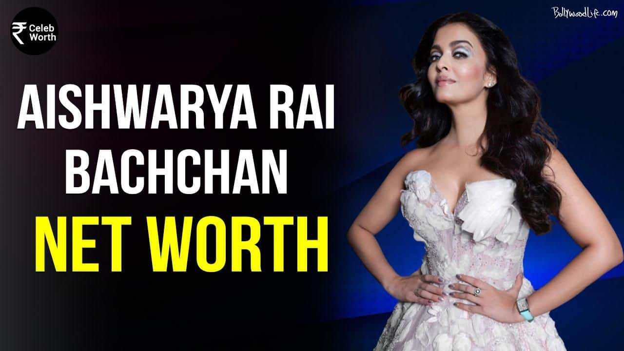 Aishwarya Rai Bachchan's Net Worth Will Amaze You, House, Cars