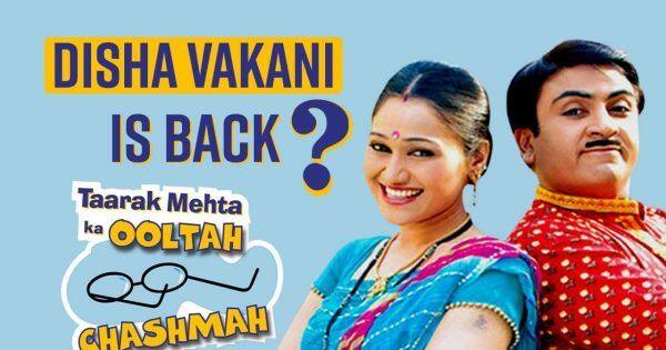 Taarak Mehta Ka Ooltah Chashma: Disha Vakani aka Daya Ben to re-enter ...