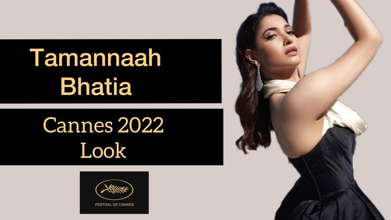Tamannaah Bhatia Cannes 2022 Look 