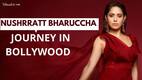 Nushrratt Bharuccha Birthday Special: Actress gears up for the release of Janhit Mein Jaari; here’s a look at her journey in Bollywood