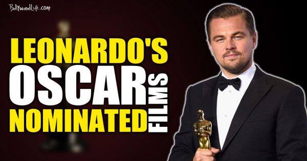 Don’t Look Up to The Revenant; checkout Oscar nominated films starring the ace star [Watch Video]